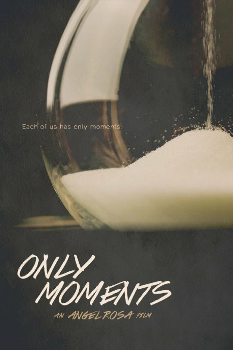 Only Moments (2014)