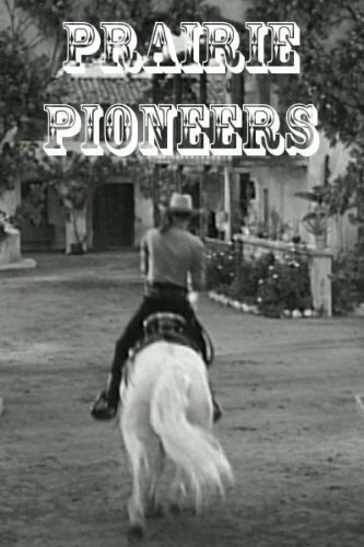 Prairie Pioneers (1941)